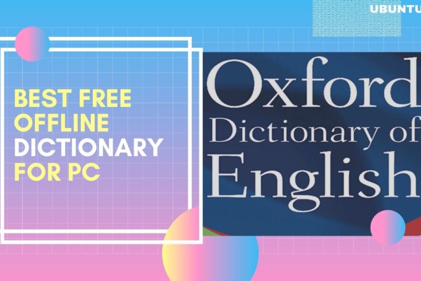Les 5 meilleurs dictionnaires hors ligne gratuits pour PC