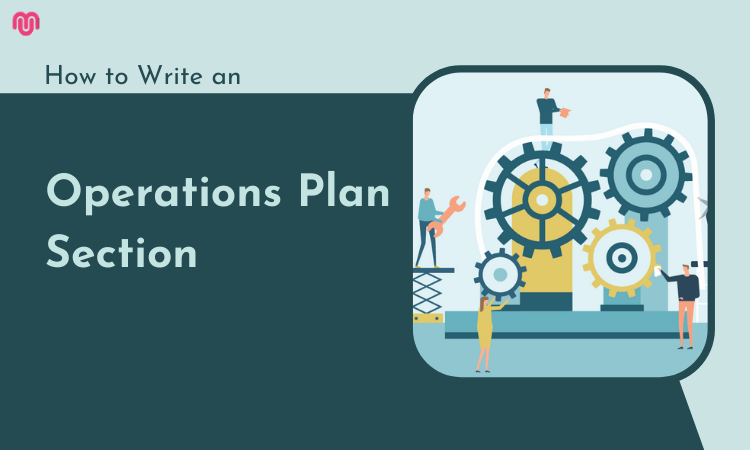 Comment rédiger une section de plan d'opérations de votre plan d'affaires