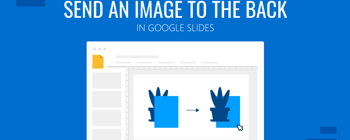 Couverture pour savoir comment envoyer une image à l'arrière dans Google Slides